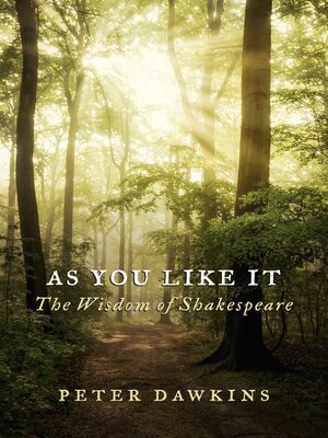 cover image of As You Like It: the Wisdom of Shakespeare